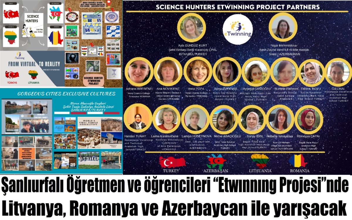 Şanlıurfalı Öğretmen ve öğrencileri 'Etwınnıng Projesi'nde Litvanya, Romanya ve Azerbaycan ile yarışacak