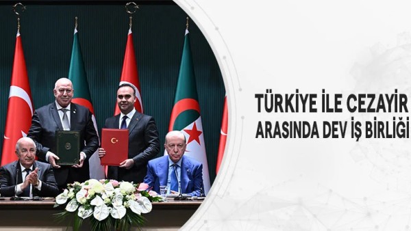 Türkiye ve Cezayir Arasındaki Yeni Anlaşmaların Detayları