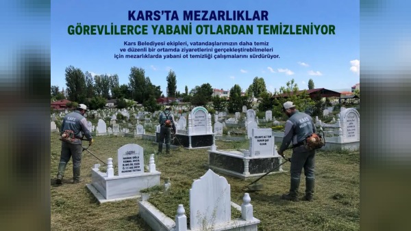 Kars Belediyesi mezarlıklarda yabani ot temizliği ve çevre düzenlemesine başladı