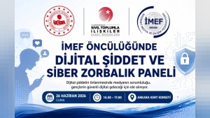 İMEF ve İçişleri Bakanlığı desteğiyle Ankara’da dijital şiddet programı düzenleniyor