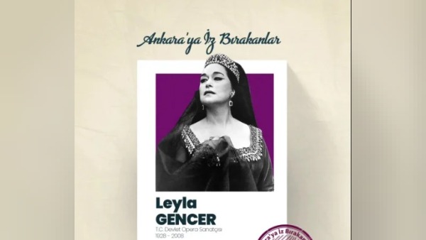 Leyla Gencer’in Ankara’dan dünyaya uzanan opera serüveni ve 2008’deki vefatı